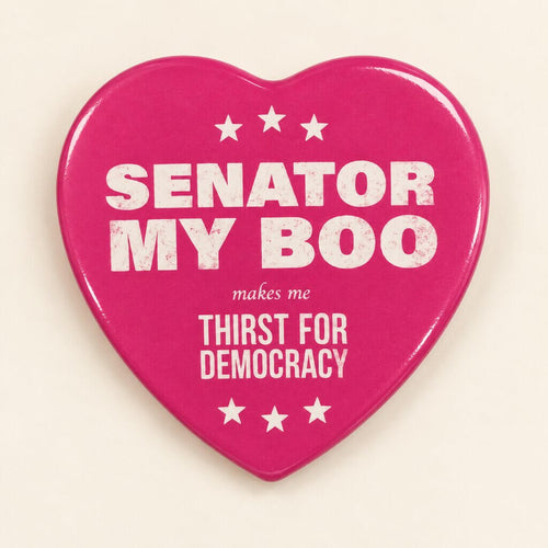 Senator My Boo Heart Button Packs — Thirst Hard, Buy Harder, Save Hardest
