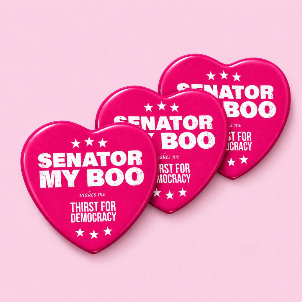 Senator My Boo Heart Button Packs — Thirst Hard, Buy Harder, Save Hardest