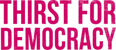 Thirst For Democracy
